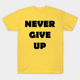 Never Give Up T-Shirt